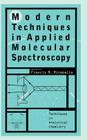 Modern Techniques in Applied Molecular Spectroscopy (Techniques in Analytical Chemistry #14) By Francis M. Mirabella (Editor) Cover Image