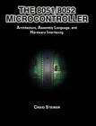 The 8051/8052 Microcontroller: Architecture, Assembly Language, and Hardware Interfacing By Craig Steiner Cover Image
