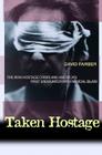 Taken Hostage: The Iran Hostage Crisis and America's First Encounter with Radical Islam (Politics and Society in Modern America #62) Cover Image