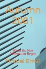 Autumn 2001: When the New Millennium Began By Marcel Ernst Cover Image