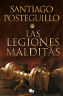 Las legiones malditas / The Cursed Legions (TRILOGÍA AFRICANUS #2) By Santiago Posteguillo Cover Image