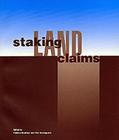 Staking Land Claims By Patricia Deadman (Editor), Paul Seesequasis (Editor) Cover Image