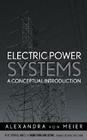 Electric Power Systems (Wiley Survival Guides in Engineering and Science #8) By Alexandra Von Meier Cover Image
