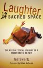 Laughter Is Sacred Space: The Not-So-Typical Journey of a Mennonite Actor Cover Image