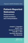 Patient-Reported Outcomes: Measurement, Implementation and Interpretation (Chapman & Hall/CRC Biostatistics) By Joseph C. Cappelleri, Kelly H. Zou, Andrew G. Bushmakin Cover Image