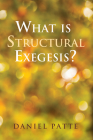 What is Structural Exegesis? By Daniel Patte Cover Image