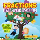Fractions Grade 3 Math Essentials: Children's Fraction Books Cover Image