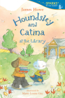 Houndsley and Catina at the Library (Candlewick Sparks) By James Howe, Marie-Louise Gay (Illustrator) Cover Image