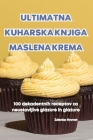 Ultimatna Kuharska Knjiga Maslena Krema Cover Image