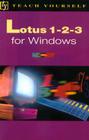 Lotus 1-2-3 for Windows (Teach Yourself Books) By David Royall, Jacky Royall (Joint Author) Cover Image