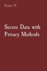 Secure Data with Privacy Methods Cover Image