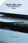 Write Like a Pro The Craftsmanship of Words By Elio E Cover Image