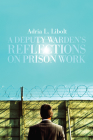 A Deputy Warden's Reflections on Prison Work By Adria L. Libolt Cover Image