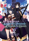 My Status as an Assassin Obviously Exceeds the Hero's (Light Novel) Vol. 2 By Matsuri Akai, Touzai (Illustrator) Cover Image