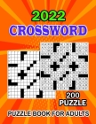 2022 Crossword Puzzle Book For Adults: Large-print Awesome Crossword Puzzle Book For Puzzle Lovers Adults And Seniors Cover Image