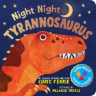 Night Night Tyrannosaurus By Chris Ferrie, Melanie Mikecz (Illustrator) Cover Image