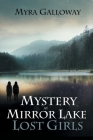 Mystery at Mirror Lake: Lost Girls By Myra Galloway Cover Image