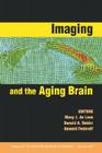 Imaging and the Aging Brain, Volume 1097 (Annals of the New York Academy of Science) By Mony J. de Leon (Editor), Donald A. Snider (Editor), Howard Federoff (Editor) Cover Image