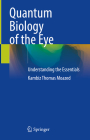 Quantum Biology of the Eye: Understanding the Essentials Cover Image