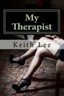 My Therapist By B. Kent (Editor), Reidenbaugh Fine Art Photography (Illustrator), Keith Lee Cover Image