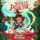 Totally Psychic By Brigid Martin, Frankie Corzo (Read by) Cover Image