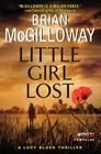 Little Girl Lost: A Lucy Black Thriller (Lucy Black Thrillers #1) By Brian McGilloway Cover Image
