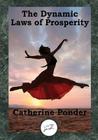 The Dynamic Laws of Prosperity: Forces That Bring Riches to You By Catherine Ponder Cover Image
