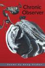 Chronic Observer By Doug Stuber Cover Image