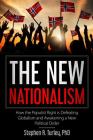 The New Nationalism: How the Populist Right is Defeating Globalism and Awakening a New Political Order Cover Image