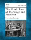 The Hindu Law of Marriage and Stridhan By Gooroodass Banerjee Cover Image