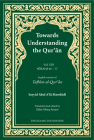 Towards Understanding the Qur'an (Tafhim Al-Qur'an) Volume 13: Surah 13 (Al-Tahrim) to Surah 77 (Al-Mursalat) By Sayyid Abul A'La Mawdudi Cover Image
