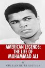 American Legends: The Life of Muhammad Ali By Charles River Cover Image