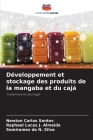 Développement et stockage des produits de la mangaba et du cajá By Newton Carlos Santos, Raphael Lucas J. Almeida, Semirames Do N. Silva Cover Image