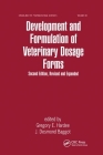 Development and Formulation of Veterinary Dosage Forms (Drugs and the Pharmaceutical Sciences) Cover Image
