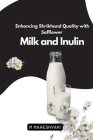 Enhancing Shrikhand Quality with Safflower Milk and Inulin Cover Image