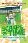 The Home-Run King (Scraps of Time) By Patricia McKissack Cover Image