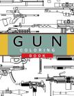 Gun Coloring Book: Adult Coloring Book for Grown-Ups By Chad R. Hawkins Cover Image