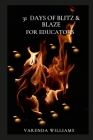31 Days of Blitz and Blaze for Educators By Varenda Williams Cover Image