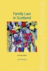 Family Law in Scotland: Seventh Edition By Joe Thomson Cover Image