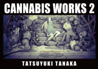 Cannabis Works 2 Tatsuyuki Tanaka Art Book Cover Image