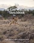 Big Cats Watching Sketchbook (Sketchbooks #57) Cover Image