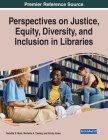 Perspectives on Justice, Equity, Diversity, and Inclusion in Libraries Cover Image