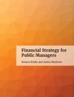 Financial Strategy for Public Managers By Sharon Kioko, Justin Marlowe Cover Image