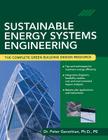 Sustainable Energy System Engineering: The Complete Green Building Design Resource Cover Image