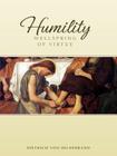 Humility: Wellspring of Virtue: Wellspring of Virtue By Dietrich Von Hildebrand Cover Image