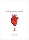 Whiskey Words & a Shovel III By r.h. Sin Cover Image