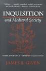Inquisition and Medieval Society: Power, Discipline, and Resistance in Languedoc By James B. Given Cover Image