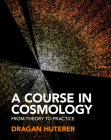 A Course in Cosmology: From Theory to Practice Cover Image