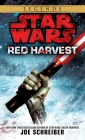 Red Harvest: Star Wars Legends (Star Wars - Legends) By Joe Schreiber Cover Image