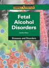 Fetal Alcohol Disorders (Compact Research: Drugs) By Sandra Alters Cover Image